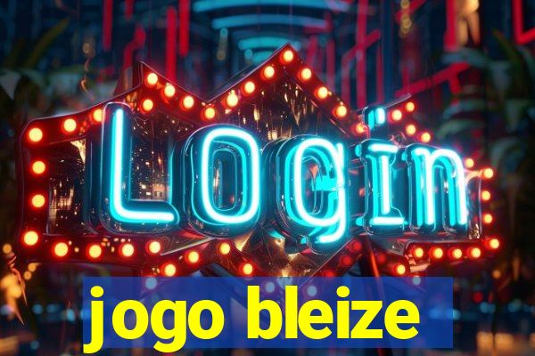 jogo bleize