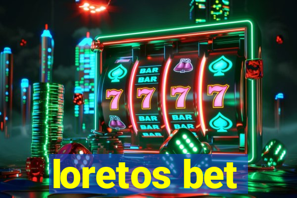 loretos bet