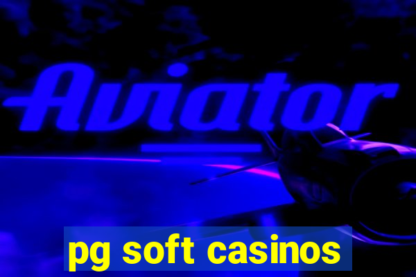 pg soft casinos