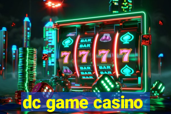 dc game casino