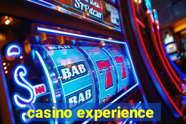 casino experience