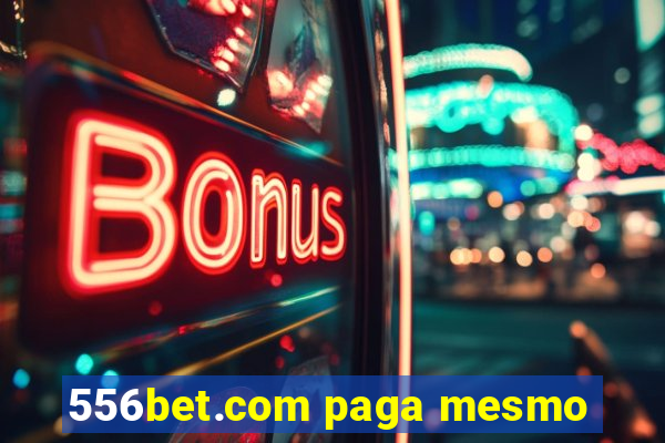 556bet.com paga mesmo