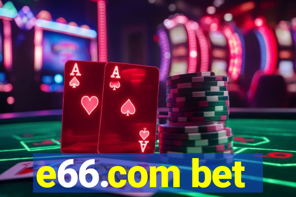 e66.com bet