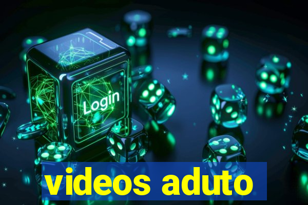 videos aduto