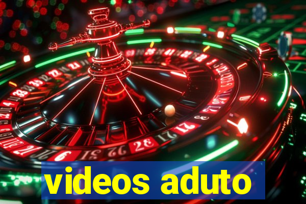 videos aduto