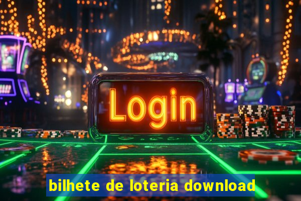 bilhete de loteria download