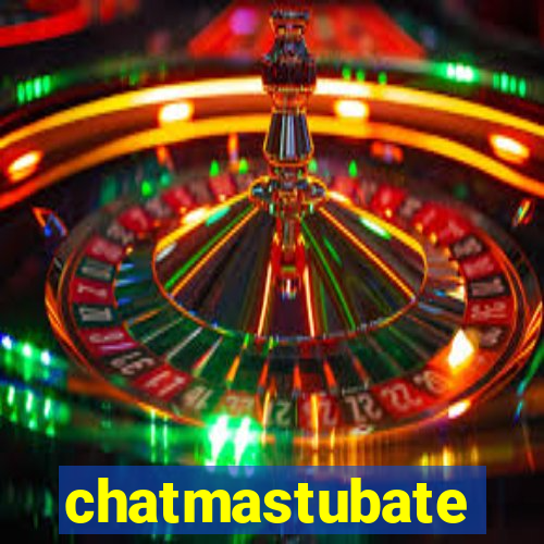 chatmastubate