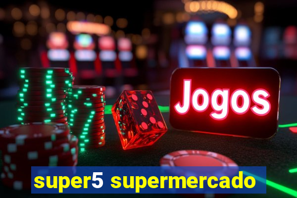 super5 supermercado