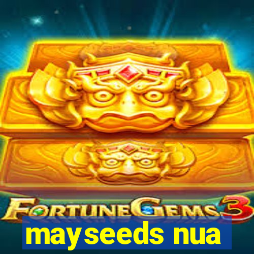 mayseeds nua