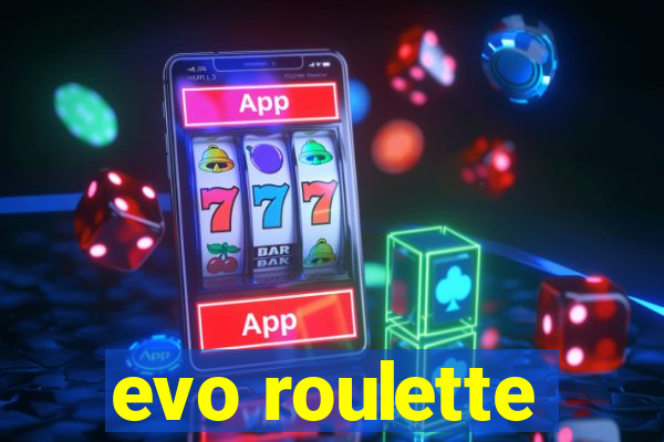 evo roulette