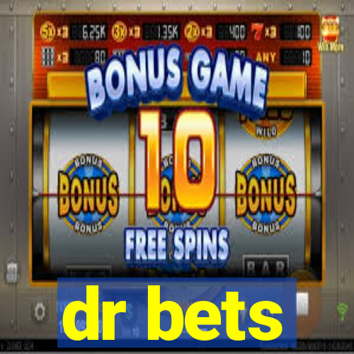 dr bets