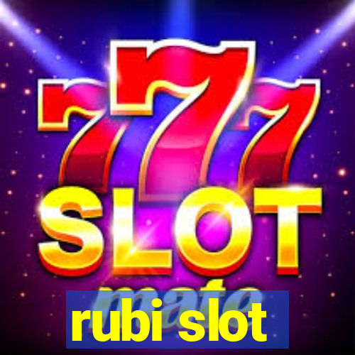 rubi slot