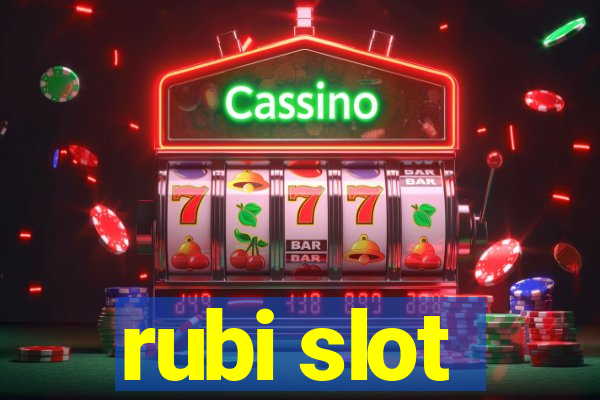 rubi slot