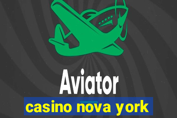 casino nova york