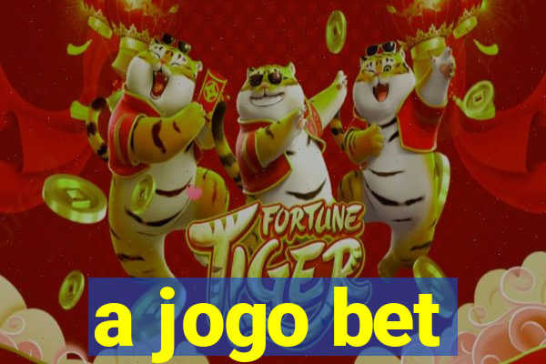 a jogo bet