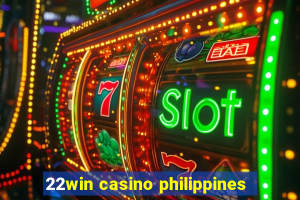 22win casino philippines