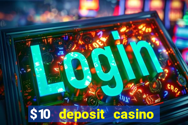 $10 deposit casino nz 2022