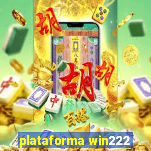 plataforma win222