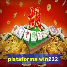 plataforma win222