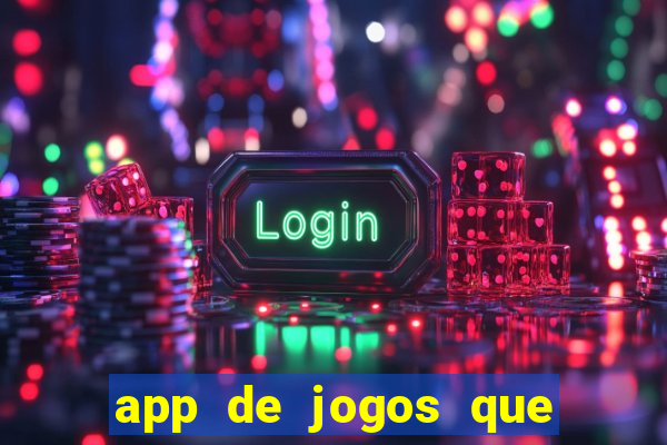 app de jogos que pagam dinheiro de verdade