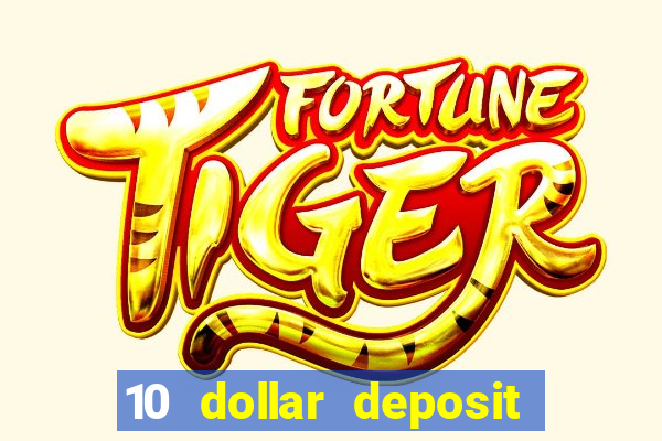 10 dollar deposit online casino usa