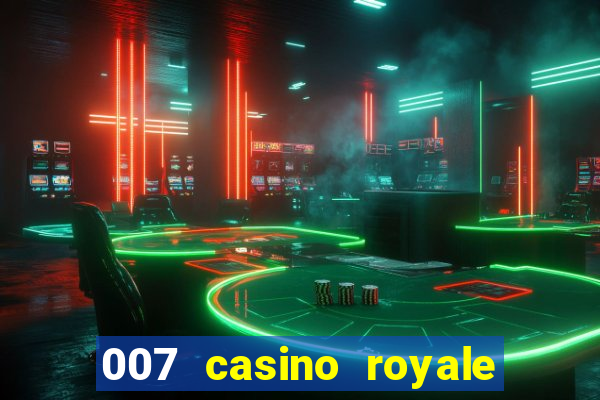 007 casino royale filme dublado