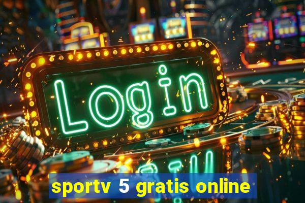 sportv 5 gratis online