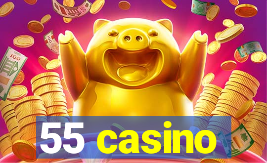 55 casino