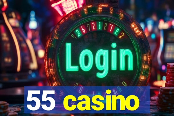 55 casino