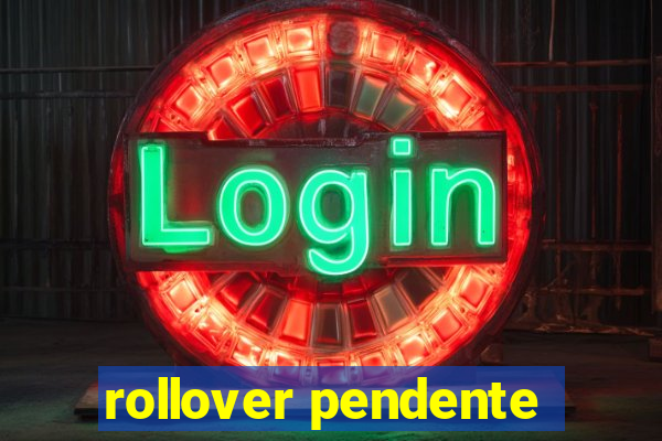 rollover pendente