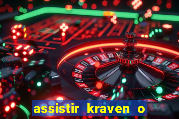 assistir kraven o caçador dublado