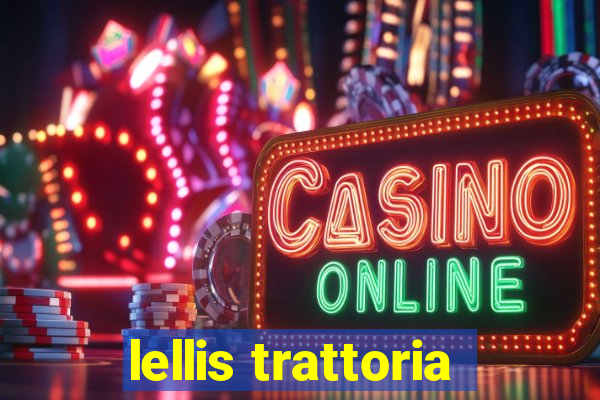 lellis trattoria