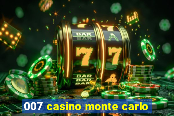 007 casino monte carlo