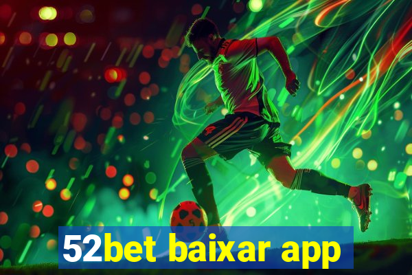 52bet baixar app