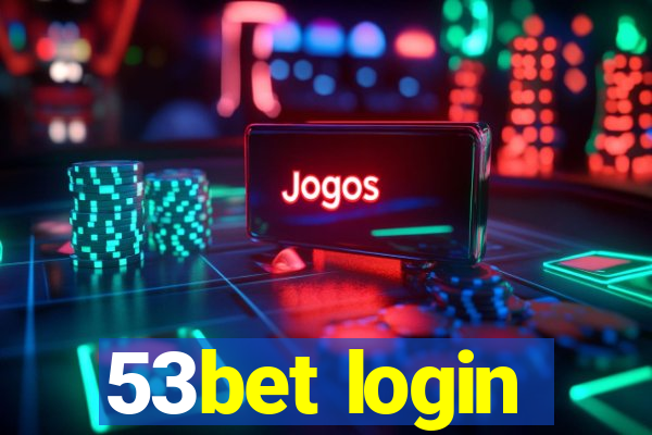 53bet login