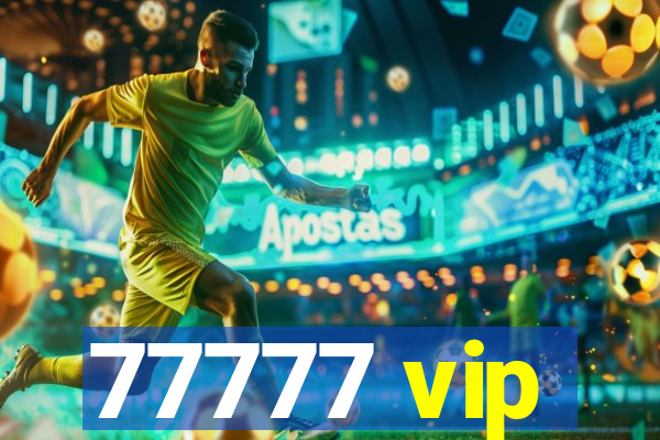 77777 vip