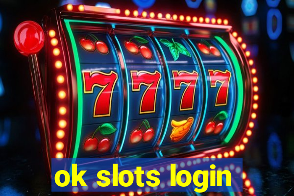 ok slots login