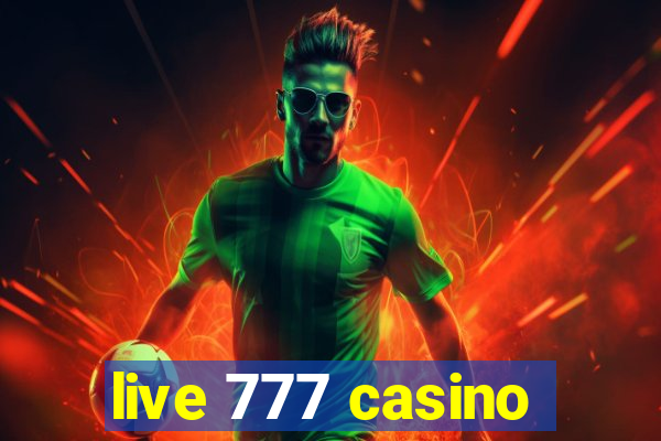 live 777 casino