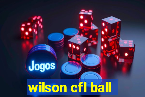 wilson cfl ball