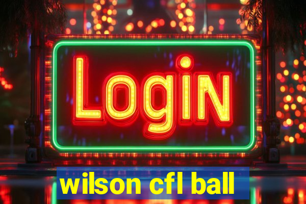 wilson cfl ball