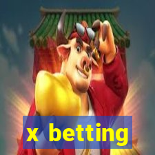 x betting