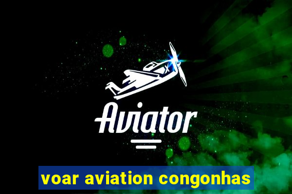 voar aviation congonhas