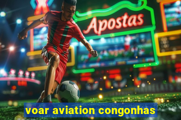 voar aviation congonhas