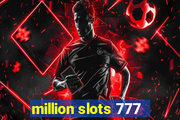 million slots 777