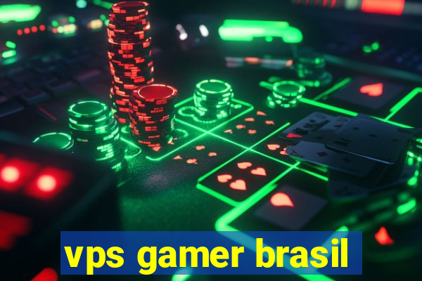 vps gamer brasil