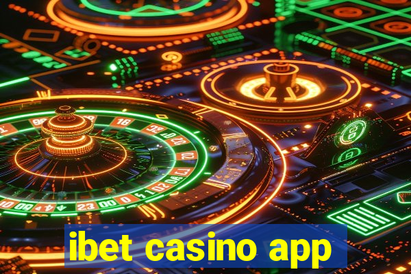 ibet casino app