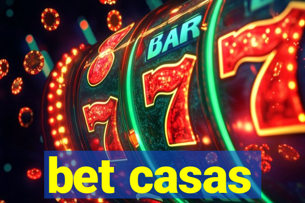 bet casas