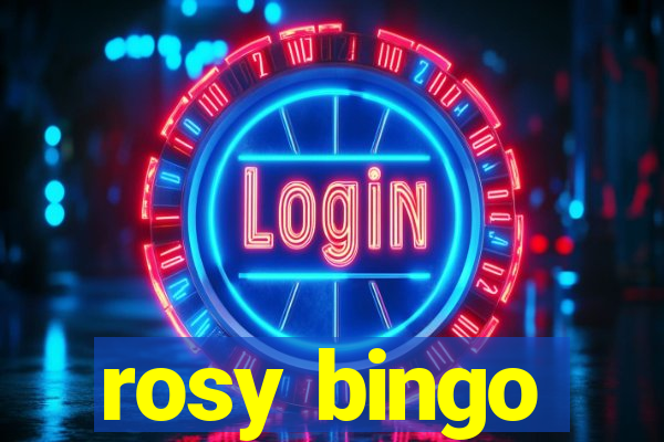 rosy bingo