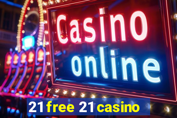 21 free 21 casino