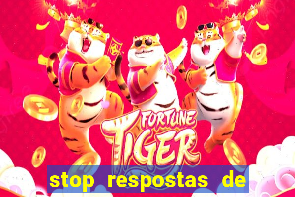 stop respostas de a a z